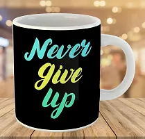 Printed  NEVER GIVE UP  Ceramic Coffee Mug  Coffe Cup  Birhday Gifts  Best Gift  Happy Birthday For Wife For Husband For Girls For Boys  For Kids-thumb2