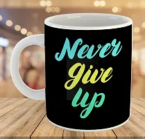 Printed  NEVER GIVE UP  Ceramic Coffee Mug  Coffe Cup  Birhday Gifts  Best Gift  Happy Birthday For Wife For Husband For Girls For Boys  For Kids-thumb3