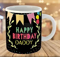 Printed Happy Birthday DADDY  Ceramic Coffee Mug  Coffe Cup  Birhday Gifts  Best Gift  Happy Birthday For Wife For Husband For Girls For Boys  For Kids-thumb2