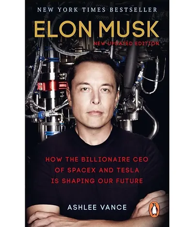 Elon Musk: Tesla, SpaceX, and the Quest for a Fantastic Future Paperback By Ashlee Vance