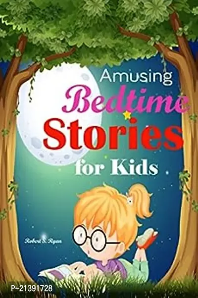 Amusing Bedtime Stories For Kids- A Great Collection Of Kids Stories That Give A Happy Moment To The Kids.