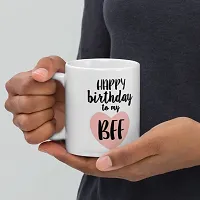 Happy Birthday BFF Printed mug Best Gift for Best Friends Girls Ceramic Coffee Mug 350 ml-thumb4