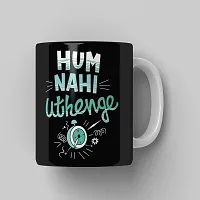 PUREZENTO Hum Nahi Uthenge Coffee Tea / Milk Cup(Pack of 1)-thumb3