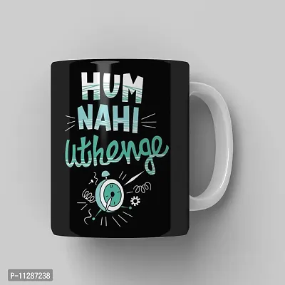 PUREZENTO Hum Nahi Uthenge Coffee Tea / Milk Cup(Pack of 1)-thumb4