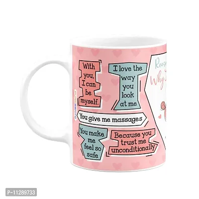 PUREZENTO Reason Why I Love You Quote Mug for Couple/BF/GF/Valentine Loved Ones Printed Ceramic Coffee Tea Mug (Pack of 1)-thumb3