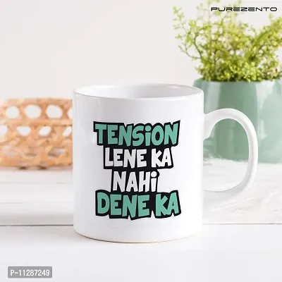 PUREZENTO Tension Lene Ka Nahi Dene Ka Coffee Tea Mug/ Milk Mug(Pack of 1)-thumb3