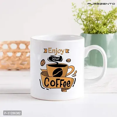 PUREZENTO Enjoy Your Coffee Coffee Tea / Milk Cup (Pack of 1)-thumb3