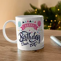 PUREZENTO Happy Birthday Dear Bro Best Gift for Brother's Birthday. Ceramic Coffee Mug/Milk/ Green Tea, (350ML) Microwave Safe, Dishwasher Safe Free from Chemicals.-thumb2