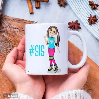 PUREZENTO?# SIS Raksha Bandhan Gift for Sister / Birthday Ceramic Coffee Mug-thumb5