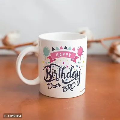 PUREZENTO Happy Birthday Dear Bro Best Gift for Brother's Birthday. Ceramic Coffee Mug/Milk/ Green Tea, (350ML) Microwave Safe, Dishwasher Safe Free from Chemicals.-thumb4