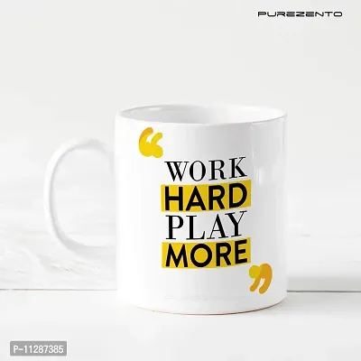 PUREZENTO Work Hard Play More Coffee Tea Mug/ Milk Mug(Pack of 1)-thumb2