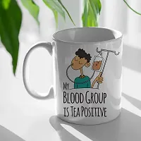 PUREZENTO My Blood Group is Tea Positive Quoted Ceramic Coffee/Tea Mug (1 , White, 350 ml)-thumb2