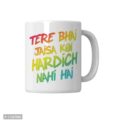 PUREZENTO Tere Bhai Jaisa Koi Hardich Nahi hain Coffee Tea Mug/ Milk Mug(Pack of 1)