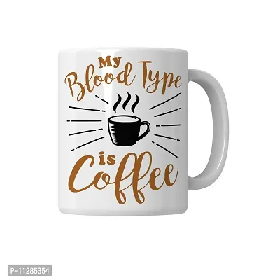 PUREZENTO My Blood Type is Coffee Coffee Tea / Milk Cup (Pack of 1)