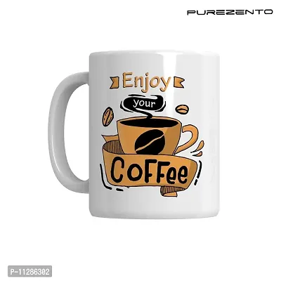 PUREZENTO Enjoy Your Coffee Coffee Tea / Milk Cup (Pack of 1)-thumb5