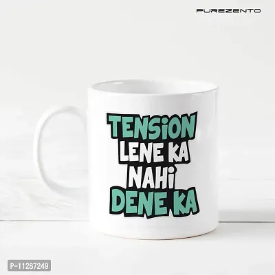 PUREZENTO Tension Lene Ka Nahi Dene Ka Coffee Tea Mug/ Milk Mug(Pack of 1)-thumb2