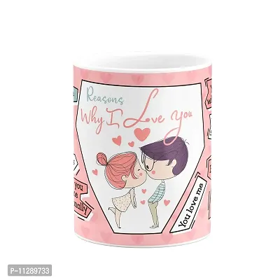PUREZENTO Reason Why I Love You Quote Mug for Couple/BF/GF/Valentine Loved Ones Printed Ceramic Coffee Tea Mug (Pack of 1)-thumb0