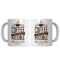 PUREZENTO Coffee Make Everything Possible Cofee Tea/ Milk Cup (Pack of 1)-thumb3