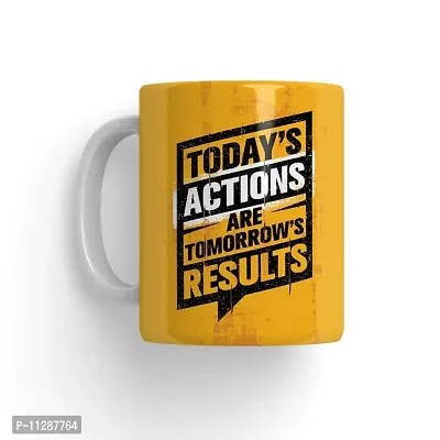 PUREZENTO Today's Action are Tomorrow's Result Coffee Tea / Milk Cup (Pack of 1)