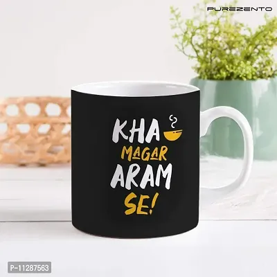 PUREZENTO KHA Magar Aaram Se Cofee Tea / Milk Cup(Pack of 1)-thumb3