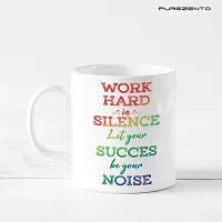 PUREZENTO Work Hard in Silence Coffee Tea Mug/ Milk Mug(Pack of 1)-thumb4