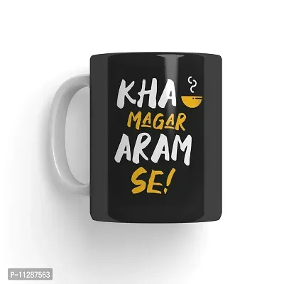 PUREZENTO KHA Magar Aaram Se Cofee Tea / Milk Cup(Pack of 1)