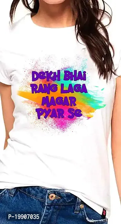 Clickplick Rang Laga Magar Pyar Se Holi T-Shirt for Women's | Holi T-Shirt for Girls | White T-Shirt | Holi Dryfit Strechable T-Shirt (Click-G-HOLIdryfittshirt-006_P)-thumb0