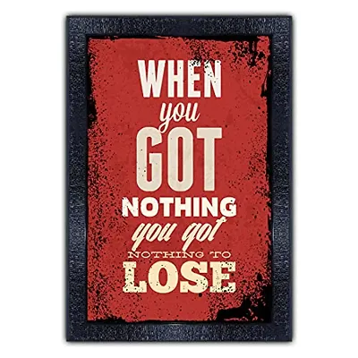 Buy PNF-1223-MOTIVATIONAL QUOTES whwn you got nothing you got nothing