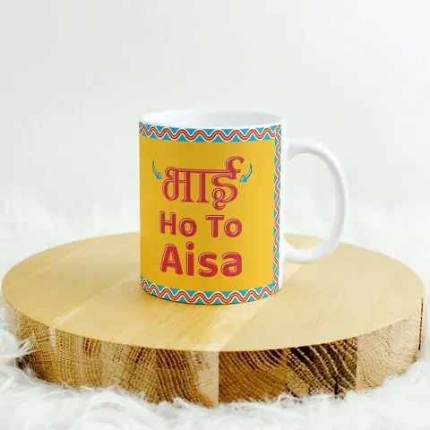 Bhai Ho To Aisa Printed  Coffee Mug for Rakhi Gift