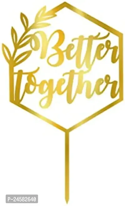 Better Together Wedding Cake Topper Gold Acrylic Birthday Party Engagement Anniversary Decoration