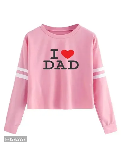 Stylish Designer I-LUV-DAD Printed 100% Cotton Full Sleeve T-shirt for Women And Girls Pack of 1