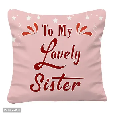 AWANI TRENDS Gift for Sister | to My Lovely Sister Quoted Quoted Cushion Cover and Microfiber Filler (Satin  Dupion) for Sister on Birthday, Raksha Bandhan