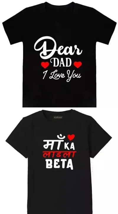 T SHIRT ( MAA KA LADLA BETA + DEAR DAD I LOVE YOU ) HAF T SHIRT 2 PCS