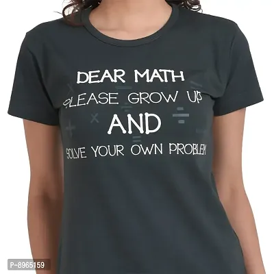 Neo Garments Women Cotton Round Neck T-Shirt | Dear Math PLS Grow UP and Solve Your OWN Problems | (Size - Small to 3XL) | Green |-thumb4