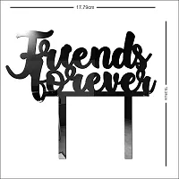 Friends Forever Cake Topper, Cake Decoration Item, Special Cake Decoration For Kids Wife Husband Friend Cousin - Pack Of 1-thumb3