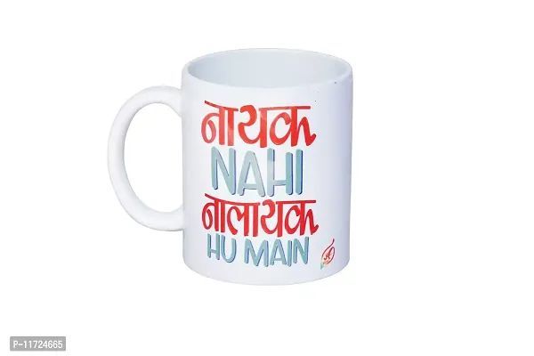 Alexus Nayak Nhi Nalayak Hu Maine Ceramic Coffee Mug Slogan Quote Printed Ceramic Coffee & Tea Mug, Cup Best Gifts for Wedding/Anniversary/Couple/Marriage/Birthday/Return Gift -(350 ML) - White-thumb2