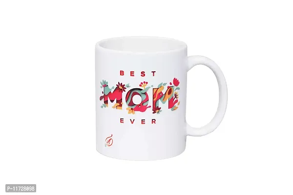 Alexus Best Mom Ever Ceramic Coffee Mug Slogan Quote Printed Ceramic Coffee & Tea Mug, Cup Best Gifts for Wedding/Anniversary/Couple/Marriage/Birthday/Return Gift -(350 ML) - White