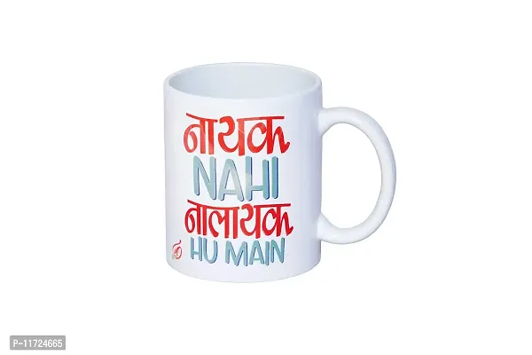 Alexus Nayak Nhi Nalayak Hu Maine Ceramic Coffee Mug Slogan Quote Printed Ceramic Coffee & Tea Mug, Cup Best Gifts for Wedding/Anniversary/Couple/Marriage/Birthday/Return Gift -(350 ML) - White-thumb0