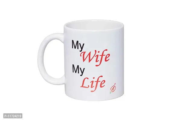 Alexus My Wife My Life Ceramic Coffee Mug Slogan Quote Printed Ceramic Coffee & Tea Mug, Cup Best Gifts for Wedding/Anniversary/Couple/Marriage/Birthday/Return Gift -(350 ML) - White-thumb2