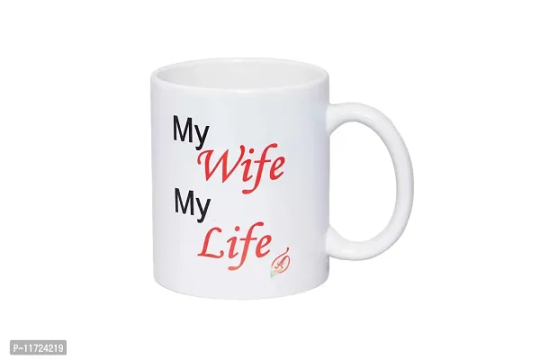 Alexus My Wife My Life Ceramic Coffee Mug Slogan Quote Printed Ceramic Coffee & Tea Mug, Cup Best Gifts for Wedding/Anniversary/Couple/Marriage/Birthday/Return Gift -(350 ML) - White