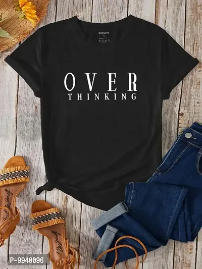 Over thinking Printed Trendy Casual Women T-shirt