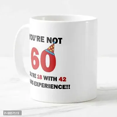 Designer Unicorn Printed Ceramic Coffee Mug You are not 60, You are 18 with 42 Year of Experience Gift for 60th Birthday (White)-thumb4