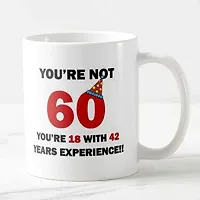 Designer Unicorn Printed Ceramic Coffee Mug You are not 60, You are 18 with 42 Year of Experience Gift for 60th Birthday (White)-thumb1