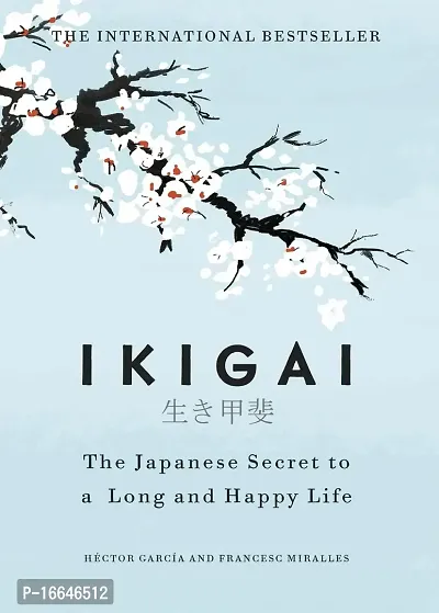 Ikigai: The Japanese secret to a long and happy life [Hardcover] by Hector Garcia and Miralles, Francesc Hardcover ndash; 27 September 2017-thumb0