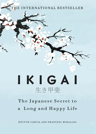 Ikigai: The Japanese secret to a long and happy life [Hardcover] by Hector Garcia and Miralles, Francesc Hardcover ndash; 27 September 2017