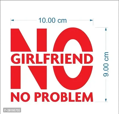 No Girlfriend No Problem Sticker For Car | Bike | Laptop ect.-thumb0