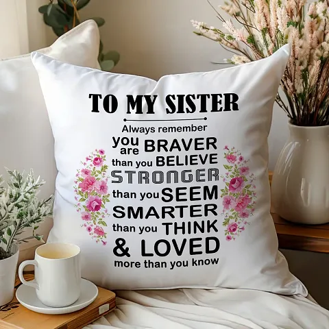 to My Sister Always Remember Rakhi Gift for Sister Printed Cushion Cover with Filler