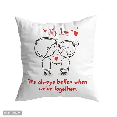 ASHVAH My Love Its Always Better When we are Together Cushion / Pillow Cover with Filler Gift for Husband, Wife, Boyfriend, Girlfriend, Fiance Valentine Day