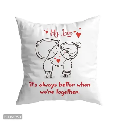 ASHVAH My Love Its Always Better When we are Together Cushion / Pillow Cover with Filler Gift for Husband, Wife, Boyfriend, Girlfriend, Fiance Valentine Day-thumb0