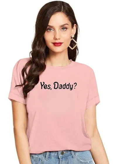 BerdNerd Women's Regular Trendy YES Daddy Printed 100% Cotton T-Shirt for Women & Girls?